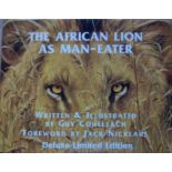 Coheleach, Guy The African Lion as Man-Eater De Luxe Edition - Signed. 381/650 copies. This book