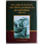 Greathead, J.B.S. & Gess, D.W. [editor] THE AFRICAN HUNTING AND TRAVEL JOURNALS OF J.B.S. GREATHEAD,