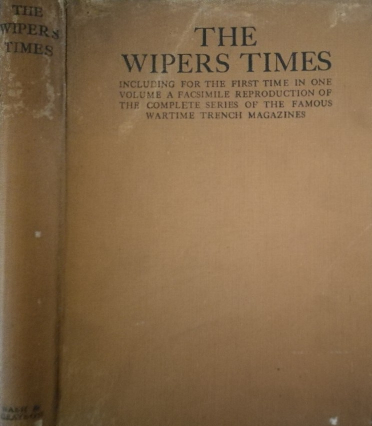 Roberts, Lt -Colonel F J (editor); Field-Marshal Viscount Plumer (foreword) The Wipers Times (