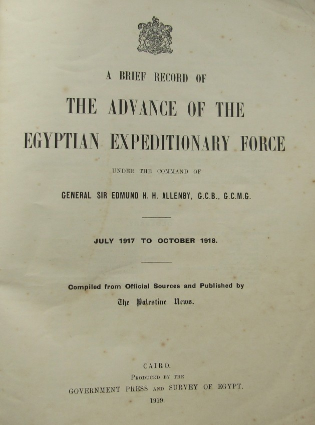 H. Pirie-Gordon. (Military Editor); T. E. Lawrence A Brief Record of the Advance of the Egyptian - Image 3 of 4