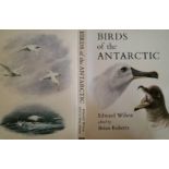 Wilson, Edward (author and photographer); Brian Roberts (editor) Birds of the Antarctic This is a