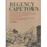 Pama, C. REGENCY CAPE TOWN: 140 pages: illustrations., plan, portraits (1 as frontispiece).