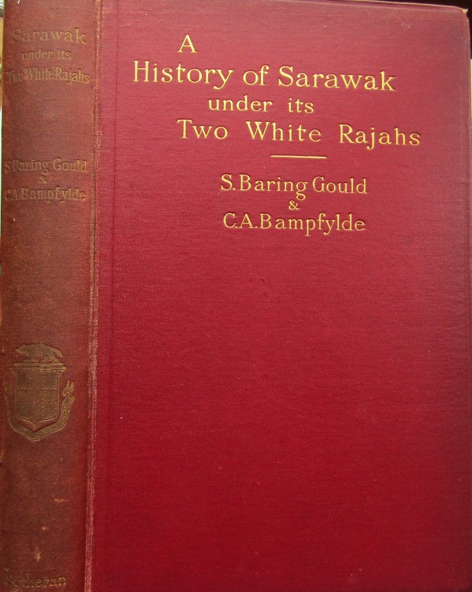 S. Baring-Gould & C. A. Bampfylde A History of Sarawak 1 volume. First edition 1909. Includes - Image 2 of 4