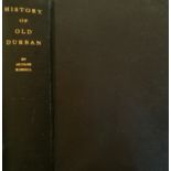Russell, George The History of Old Durban. And Reminiscences of an Emigrant of 1850 [1899] The