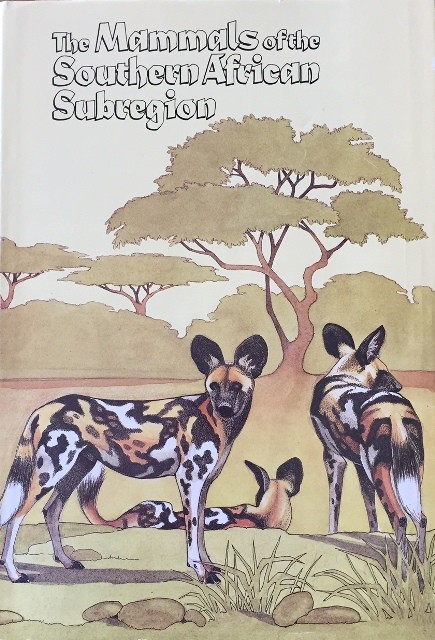 Smithers, Reay H.N. THE MAMMALS OF THE SOUTHERN AFRICAN SUBREGION; xxii, 736 pages: illustrations (