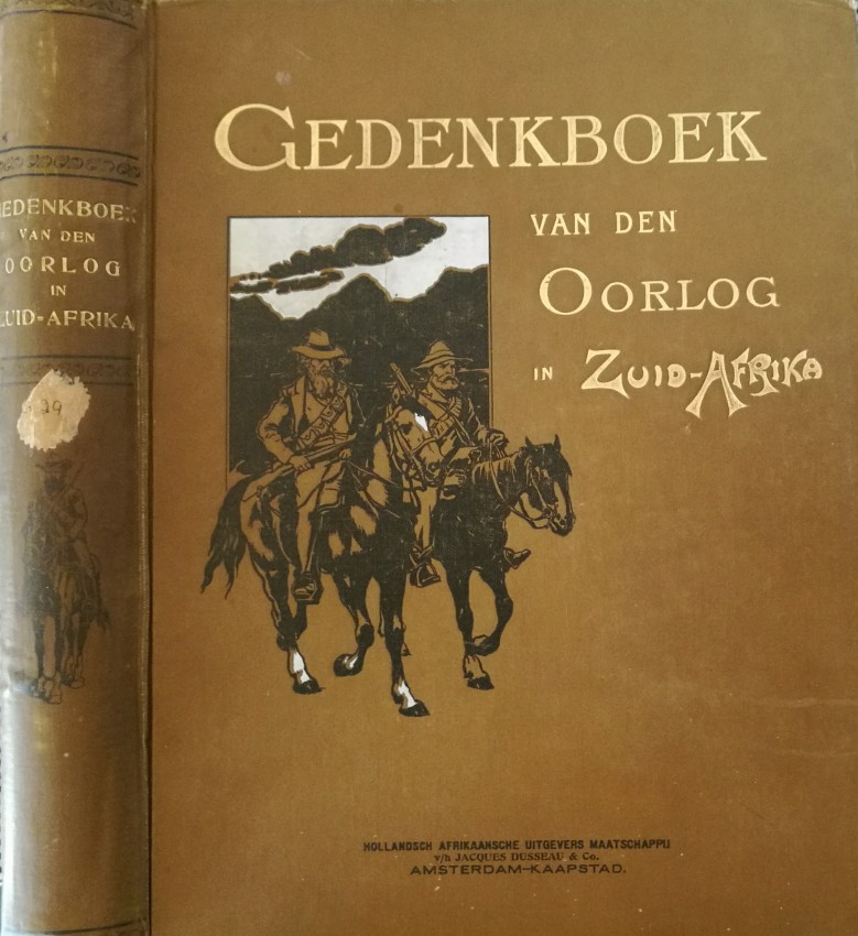 Andriessen, W F Gedenkboek van den Oorlog in Zuid-Afrika (1904) Tan cloth-boards, gilt and black