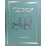 Balson ,Eric On Safari with Bwana Game (Signed & numbered 510 of 1000 copies) As a PH, Eric Balson