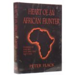 Flack (Peter H.) HEART OF AN AFRICAN HUNTER Second edition: 266 pages, numerous black and white