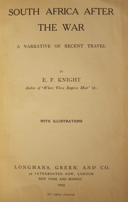 E. F. Knight South Africa After the War. A Narrative of recent Travel. (1903) xiii + 356pp + 40pp, - Image 3 of 4