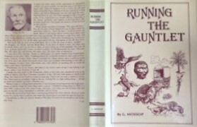 Mossop, George Running the Gauntlet. Some Recollections of Adventure (1990) Laminated two-colour