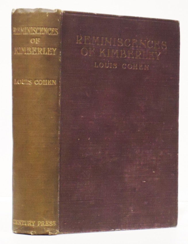 Cohen (Louis) REMINISCENCES OF KIMBERLEY First edition: 436 pages, brown cloth, titled gilt on the