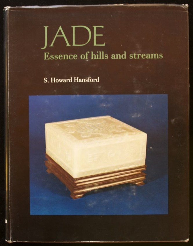 Professor S. Howard Hansford JADE - Essence of Hills and Streams. The Von Oertzen Collection of