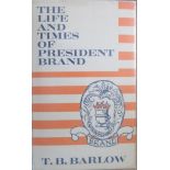 Barlow, T.B The Life and Times of President Brand Hardback with dustcover over original duck egg