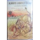 Wilmot, E. Cronje Always tread Lightly Hardback with unclipped dustcover over original mid brown