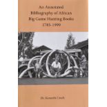 Czech, Kenneth (Dr.) An Annotated Bibliography of African Big Game Hunting Books 1785-1999