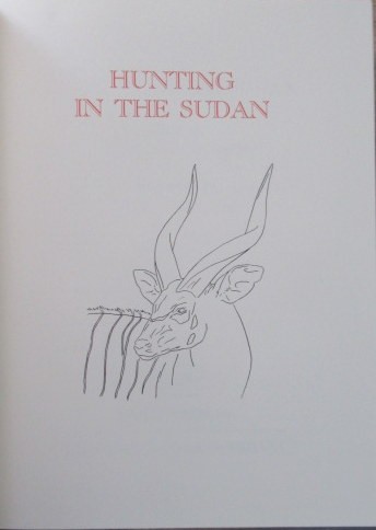 Tony Sanchez-Arino Hunting in the Sudan (Signed & Numbered edition-976 0f 1000 copies) Hunting in - Image 4 of 4