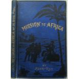 Henry Roe Mission to Africa 1 volume. First edition 1873. Very scarce. Publishers pictorial blue