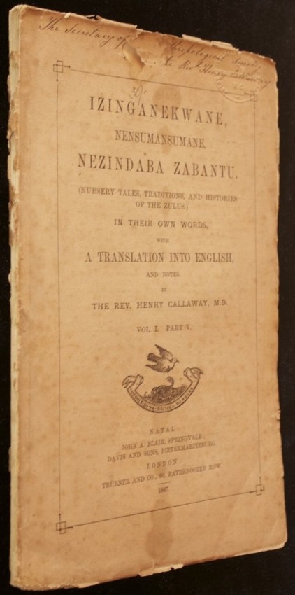 The Rev. Henry Callaway Nursery Tales, Traditions, and Histories of the Zulus, in Their own Words, - Image 2 of 4