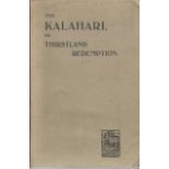 Schwarz, E.H.L. THE KALAHARI, or, THIRSTLAND REDEMPTION vi, 163 pages: illustrations,