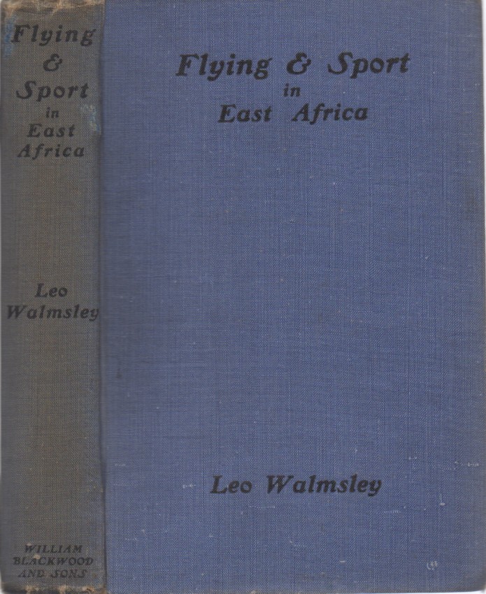 Walmsley, Leo Flying and Sport in East AfricaWalmsley flew for the British during the East African