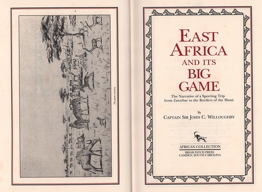 Willoughby (Captain Sir John C.) EAST AFRICA AND ITS BIG GAMEAfrican Collection Reprint: xxxiii, 303 - Image 3 of 4