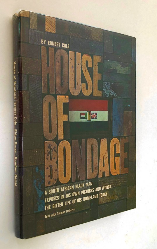 Ernest Cole (Photographer), Thomas Flaherty (Text) HOUSE OF BONDAGEThe first edition of this