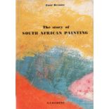 Berman (Esm??) THE STORY OF SOUTH AFRICAN PAINTINGFirst Edition. 256 pages, illustrated throughout