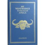 Cameron, Mike with James Cameron My Wanderings Through Africa (Signed and numbered first edition.