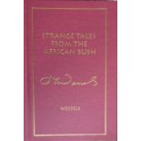 Wessels, Hannes Strange Tales From The African Bush. (Signed and numbered first edition. 190/1000