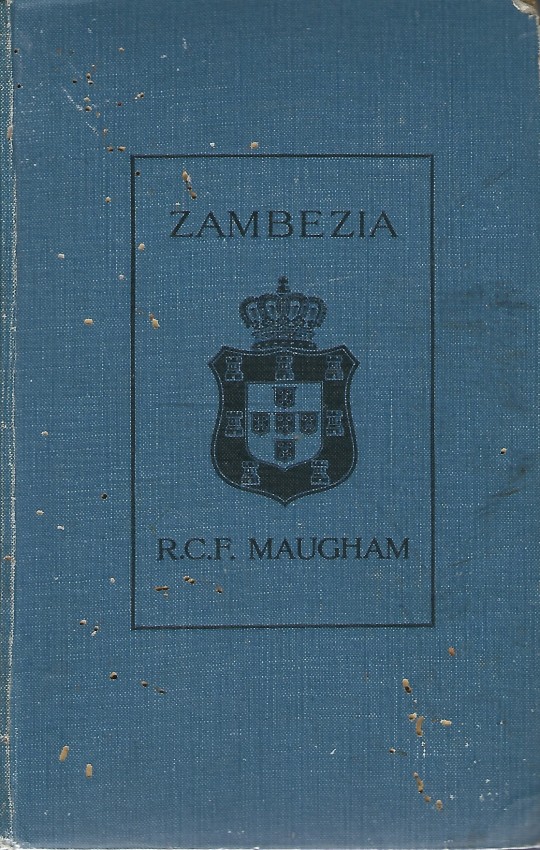 R C F Maugham ZambeziaJohn Murray, London Albemarle Street, W., 1914. Hardcover. Condition: Very