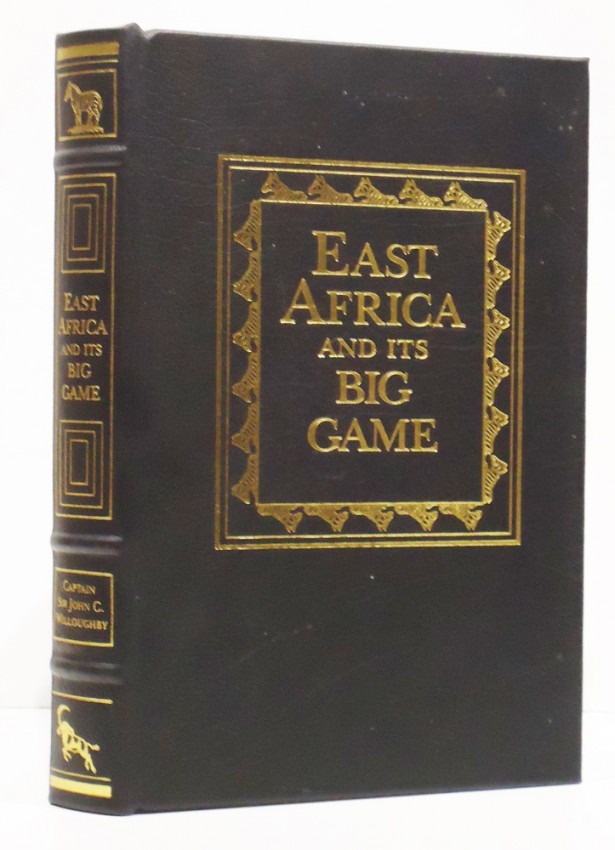Willoughby (Captain Sir John C.) EAST AFRICA AND ITS BIG GAMEAfrican Collection Reprint: xxxiii, 303