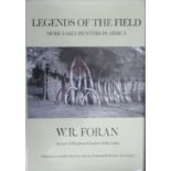 Foran, W.R Legends of the Field (Signed & Numberered Edition 362-1000 copies) East African