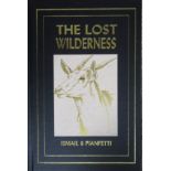 Ismail, Mohamed & Pianfetti, Alice Thor The Lost Wilderness. (Signed and numbered first edition.