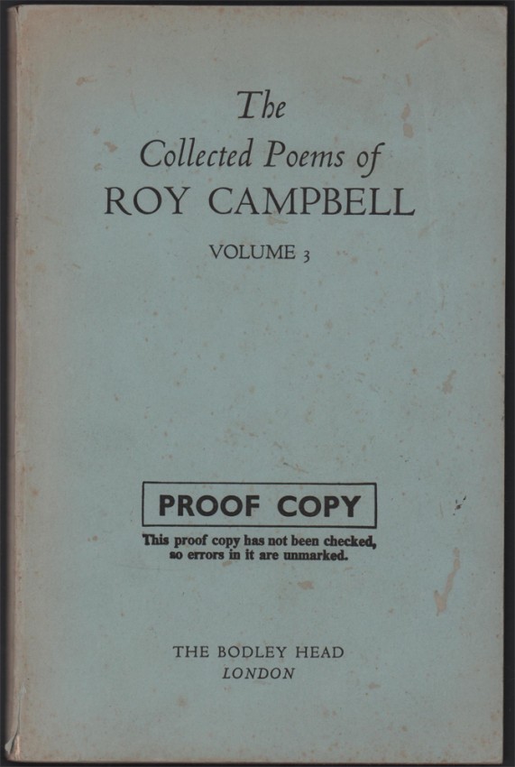 Campbell (Roy) THE COLLECTED POEMS OF ROY CAMPBELLVOLUME 3 Proof copy. 144 pages, grey paper