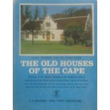 Fransen, Hans & Cook, Mary THE OLD HOUSES OF THE CAPEA well researched and well illustrated work