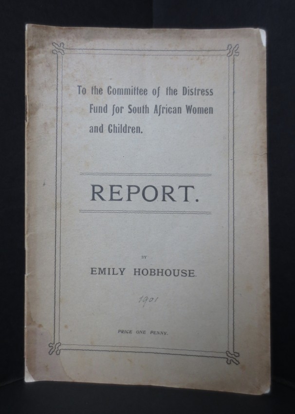Emily Hobhouse Report of a Visit to the Camps of Women and Children in the Cape and Orange River