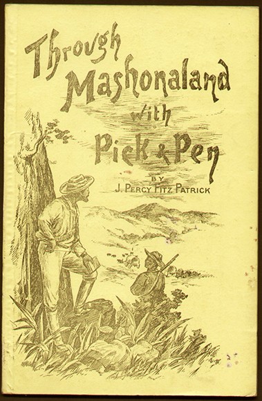 Fitzpatrick (J. Percy) THROUGH MASHONALAND WITH PICK & PEN64 pages, original pictorial yellow