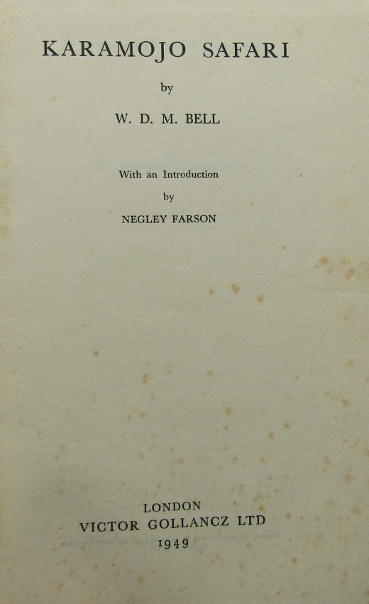 W. D. M. Bell Karamojo Safari1 volume. Scarce first [London] edition 1949. Green cloth covers. Red - Image 2 of 4