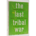 Freislich (Richard) THE LAST TRIBAL WAR With an introduction by William Plomer. First edition: viii,