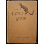 Parker Gilmore The Hunter's Arcadia (1886)Internally clean, former owner's bookplate on front