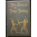 Robert Plant The Zulu in Three Tenses (copy twice inscribed by the author, 1905)Publisher's green