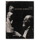 Mitford-Barberton (Ivan) IVAN MITFORD BARBERTON (Limited edition signed by the author)Limited