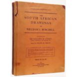 [Burchell (William John) THE SOUTH AFRICAN DRAWINGS OF WILLIAM J. BURCHELL Volume One: The Bachapins