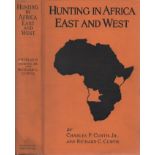 Curtis, Charles P., Jr. and Richard C. Curtis Hunting In Africa East And WestWith Philip Percival as
