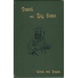 Percy Selous and H A Bryden Travel and Big GameFirst edition, tall 8vo, pp 195, 6 drawings by