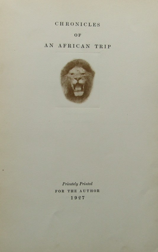 George Eastman Chronicles of an African Trip1 volume. First edition, privately printed 1927. Beige - Image 4 of 4