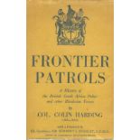 Col Colin Harding Frontier PatrolsHardcover. Condition: Near fine. Clean, tight. Inked name on