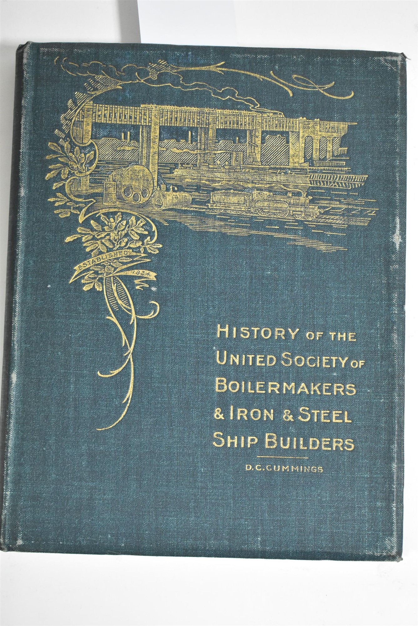 Book- History of Boilermakers & Ship Builders.