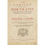 ANTHONIS VAN DYCK 1599 - 1641: LE CABINET DES PLUS BEAUX PORTRAITS DE PLUSIEURS PRINCES ET