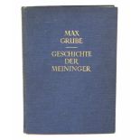 Geschichte der Meiningervon Max Grube,124 S. mit 131 Zeichnungen des Herzogs Georg II von Sachsen-